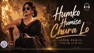 Download lagu Humko Humise Chura Lo – Afro Soulful Remix 💔 Midnight Romance Vibes | Emotional Chill Love Mix 2026 mp3