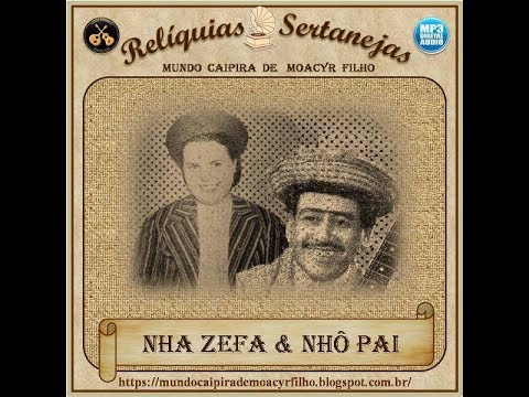 O Sonho Do Matuto (part. Nhô Pai) - Nhá Zefa