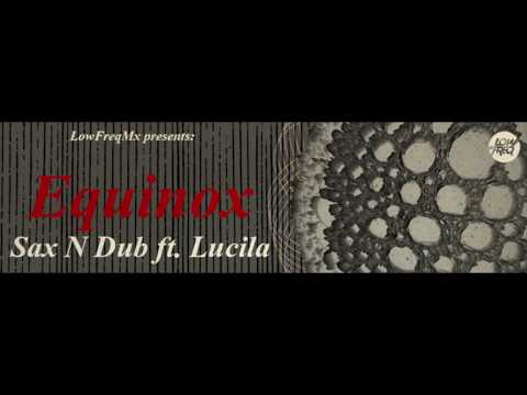 SAX N DUB FT LUCILA -  This is the sound +sax  version