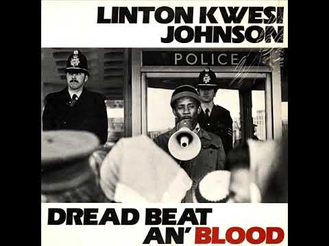 Linton Kwesi Johnson - Dread Beat An' Blood - 08 - All Wi Doin Is Defendin