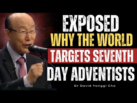 Exposed: Why the World Targets Adventists – The Truth Revealed! Dr David Yonggi Cho