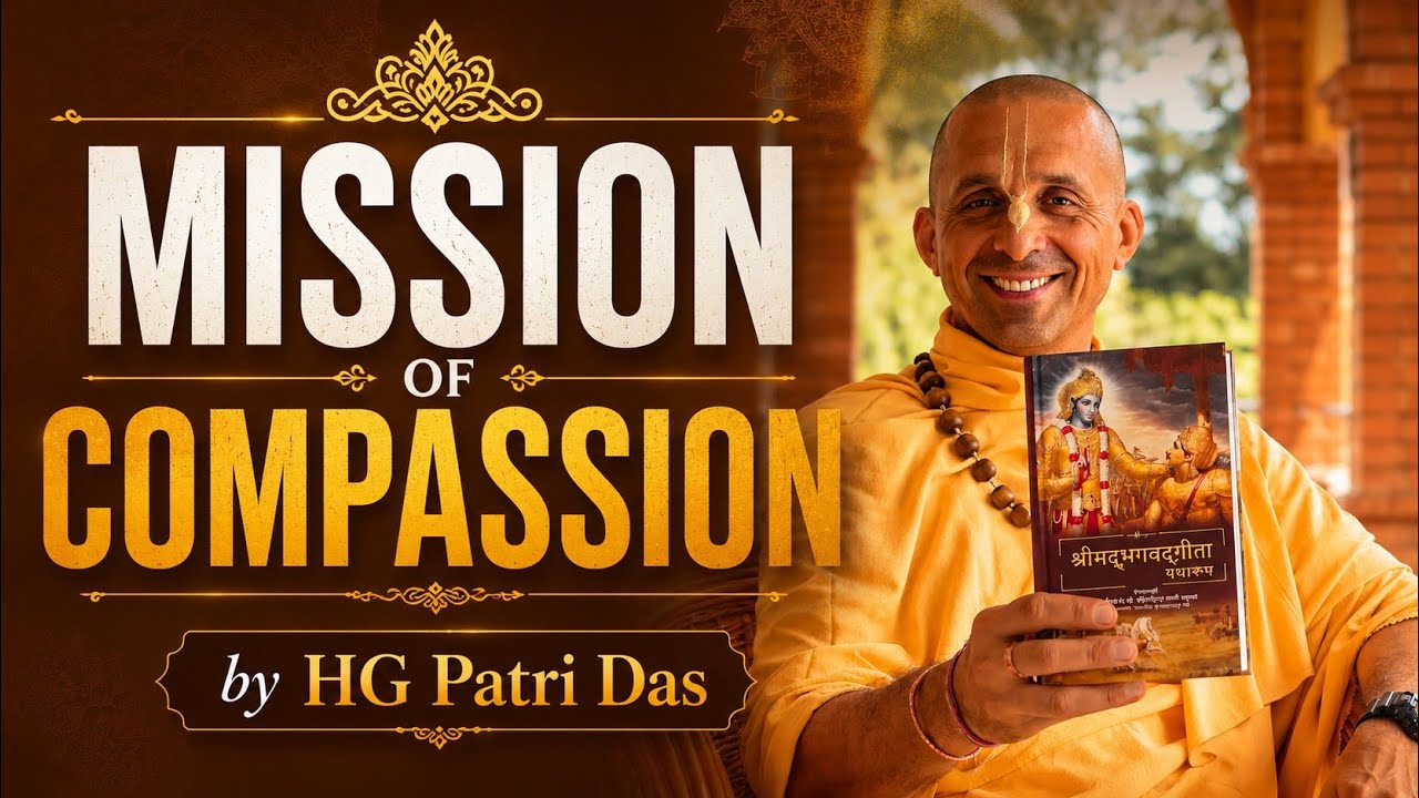 Mission of Compassion - HG Patri das