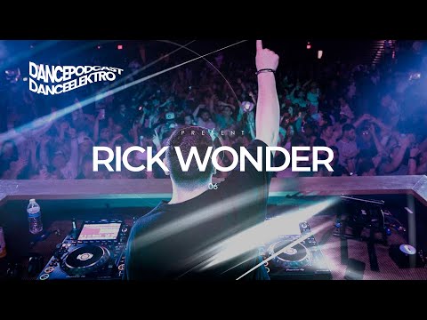 DANCE PODCAST   PRESENT  Rick Wonder