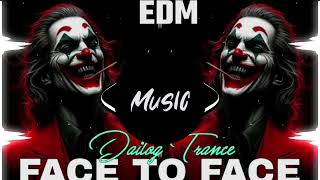 Download lagu FACE TO FACE 😈SLOW EDM TRANCE 💥 [ Dailog King 🔥roadshow ] DVJ SATYAM JHANSI x DJ RAVI MAHOVA x RS  mp3
