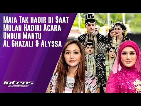 Maia Tak Hadir Disaat Mulan Hadiri Acara Unduh Mantu Al Ghazali | Intens Investigasi | Eps 5376