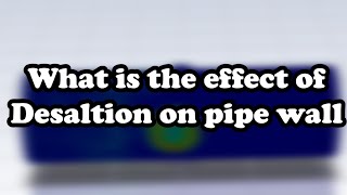 What is the effect of Desalting in refinery sites on wall