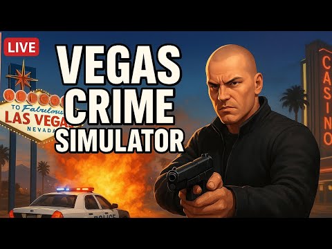 LIVE: Vegas Crime Simulator – Police Chases, Heists & Open World Chaos!