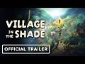 Village in the Shade Steam Key Global Trailer