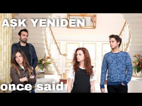 Aşk yeniden once said