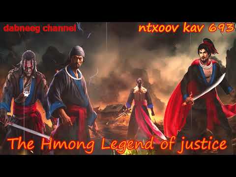 Ntxoov kav The Hmong Legend Part 693 - Yawg zoov cag - Yawg tooj thu - Sword fighter for justice