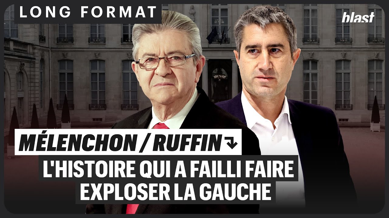 MÉLENCHON/RUFFIN : L'HISTOIRE QUI A FAILLI FAIRE EXPLOSER LA GAUCHE