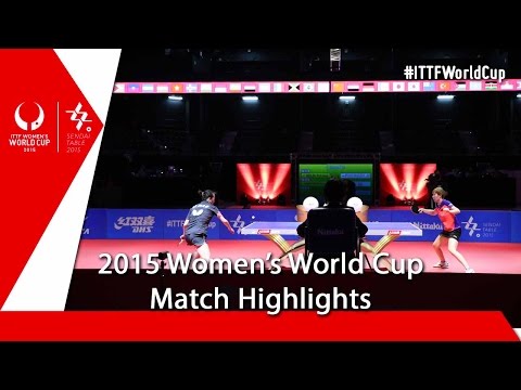 2015 Women´s World Cup Highlights: LI Jiao vs ZHU Yuling (1/4)