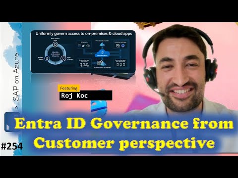 #254 - TOW Entra ID Governance from Customer perspective (Roj Koc) | SAP on Azure Video Podcast