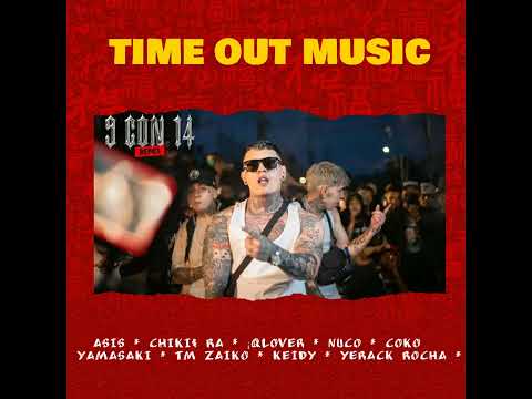 Asis - Chiki$ Ra - ¡Qlover - Nuco - Coko Yamasaki - Tm Zaiko - Keidy - Yerack Rocha (9 CON 14 Remix)