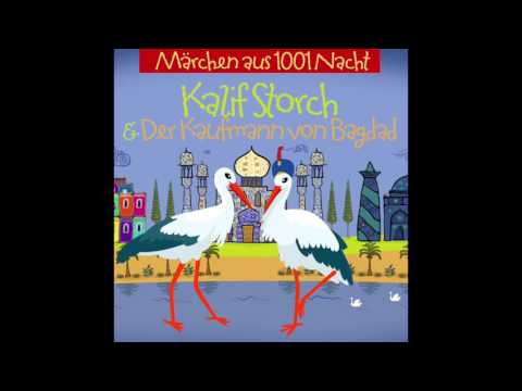 ★ Kalif Storch ★ Der Kaufmann aus Bagdad ★ Märchen aus 1001 Nacht ★