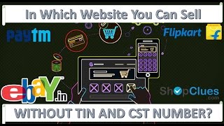 In Which Website You Can Sell Without TIN And CST Number