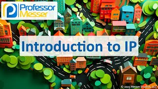 Introduction to IP - CompTIA A+ 220-1201 - 2.1