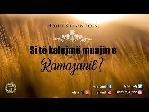 Si të kalojmë muajin e Ramazanit? {Hutbe} - Shaban Tolaj