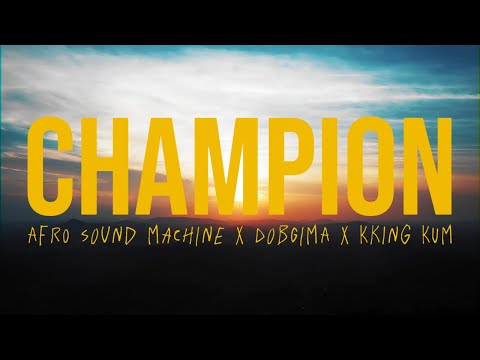 CHAMPION by Afro Sound Machine x Dobgima x Kking Kum (Official Video) #afrobeats #afropop