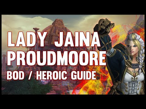 Lady Jaina Proudmoore Normal + Heroic Guide - FATBOSS