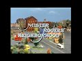 Mister Rogers Neighborhood Intro