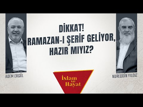 Dikkat! Ramazan-ı Şerif Geliyor, Hazır mıyız?  | İslam ve Hayat - [84. Bölüm]