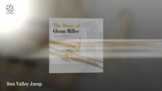 The Music Of Glenn Miller - "Sun Valley Jump"