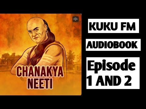 Chanakya Niti 🧠 [Audiobook In Hindi] [Episode 1 And 2 Kuku Fm] #kukufmhindi