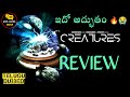 Creatures Movie Review Telugu @Kittucinematalks