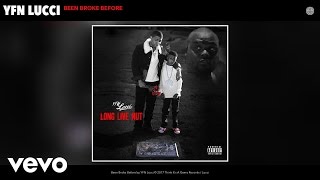 YFN Lucci - Been Broke Before (Audio)