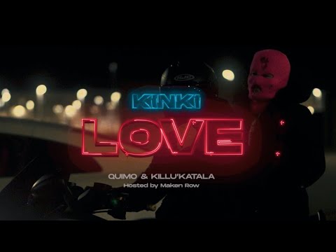 KINKI LOVE - Killu'Katala ft. Quimo