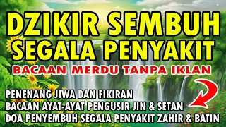 Download lagu DZIKIR SEMBUH SEGALA PENYAKIT mp3