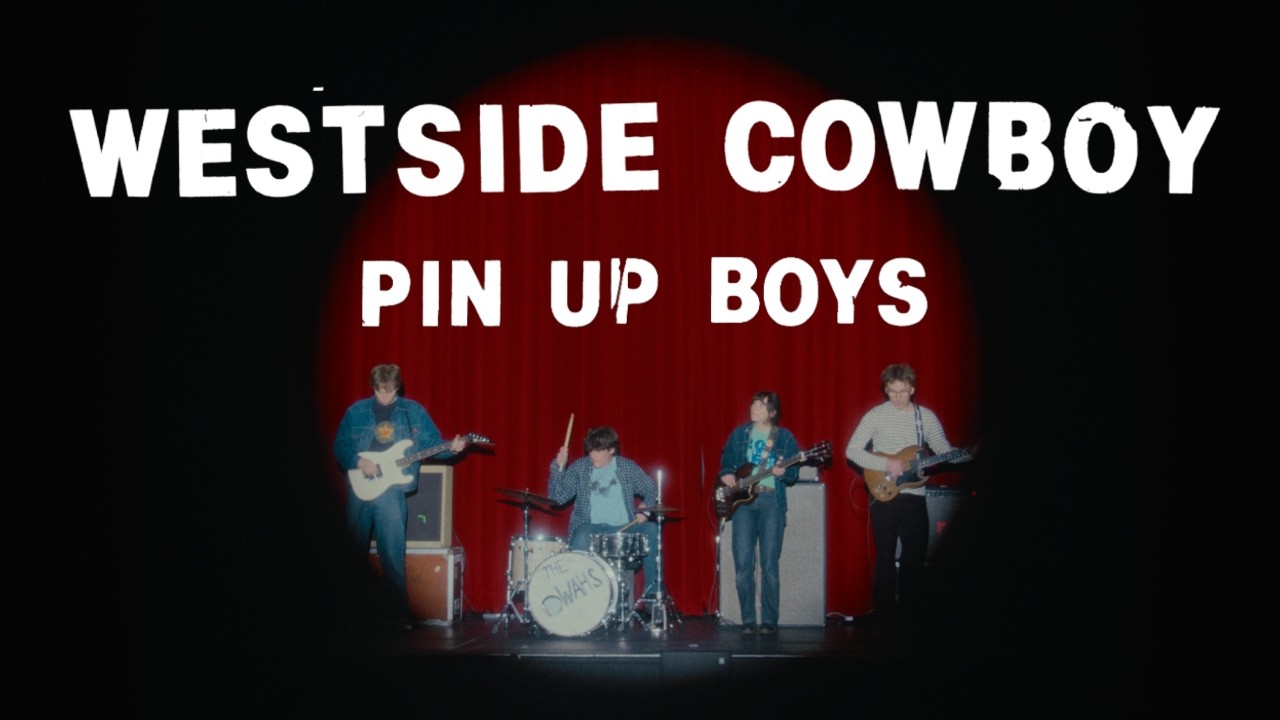 Pin Up Boys - Westside Cowboy 和訳 by radictionary Pin Up Boys - Westside Cowboy 和訳 by radictionary