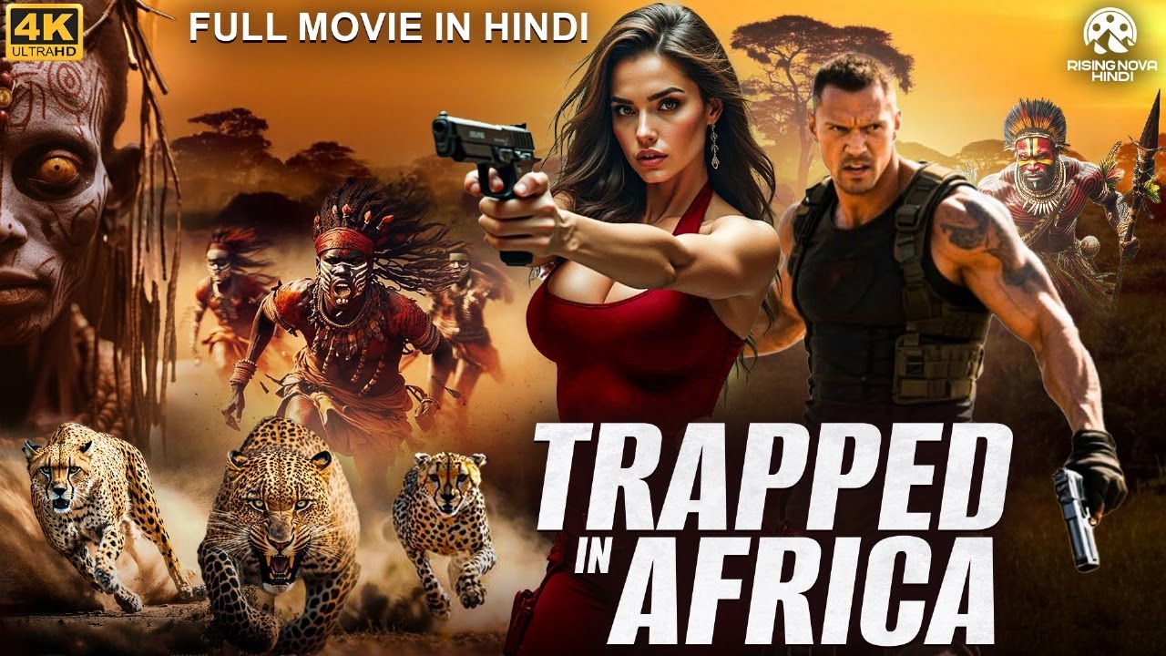 TRAPPED IN AFRICA - Hollywood Movie Hindi Dubbed | Alexandra N, Max V Thun | Action Adventure Movie