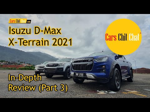 2021 Isuzu D-Max 3.0L X-Terrain (Malaysia) In-Depth Review : 3 Generations Comparison (Part 3)