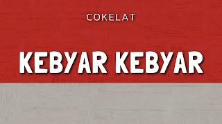 Download lagu Cokelat - Kebyar Kebyar (Lyric) mp3 Download lagu Cokelat - Kebyar Kebyar (Lyric) mp3