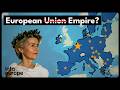 The EU Is Turning Into An Empire