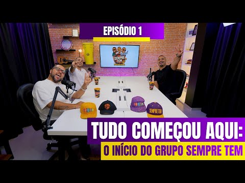 20 reais, uma porção e um sonho | A origem do Grupo Sempre Tem 🥁