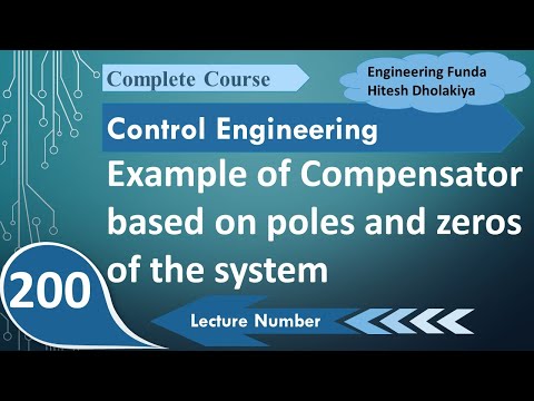 Example of compensator based on poles and zeros in control system engineering by engineering funda
