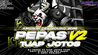 Download lagu DJ PEPAS V2 TJAP JOTOS TRAP PARTY AMUNISI CEK SOUND 2026 || SG PRO AUDIO X OBWL PROJECT mp3