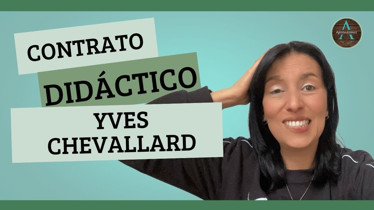 CONTRATO DIDÁCTICO TRIÁNGULO DIDÁCTICO Transposición Didáctica Yves Chevallard The Didactic Contract