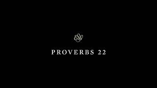 Proverbs 22 - English Standard Version (ESV)