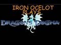 IRON OCELOT and Friends play Dragons Dogma (Part1)