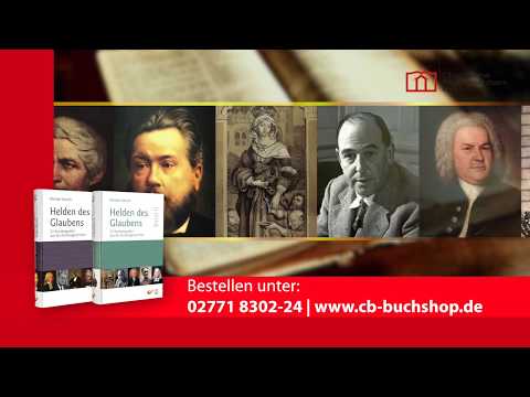 Helden des Glaubens - Kurzbiographien aus der Kirchengeschichte