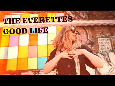 The Everettes – Good Life (Official Music Video)