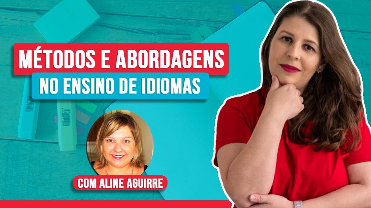 Métodos, metodologias e abordagens no ensino de idiomas | Aulas on-line de sucesso