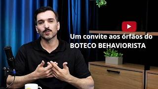 Um convite aos órfãos do Boteco Behaviorista: novo podcast no ar! :)