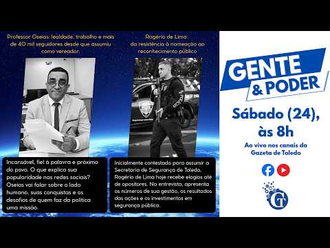 Professor Oseias e Rogério de Lima: popularidade, política e segurança em Toledo | Gente & Poder