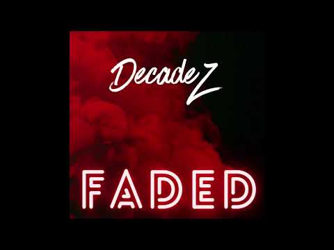 DecadeZ - Faded