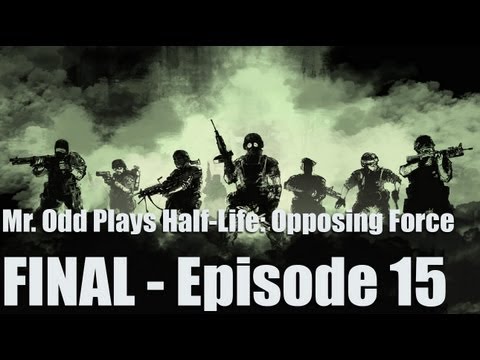 Mr. Odd Plays Half-Life: Opposing Force - Episode 15 - FINAL BOSS AND ENDING (SHOOT HIM IN THE BALL)